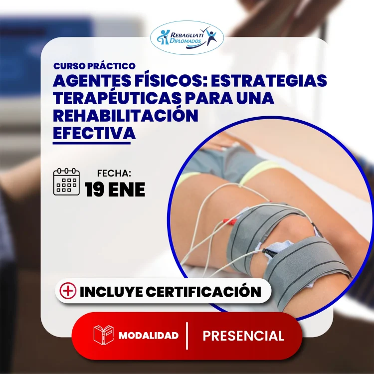 Curso Práctico Agentes Físicos: Estrategias Terapéuticas Para Una Rehabilitación Efectiva