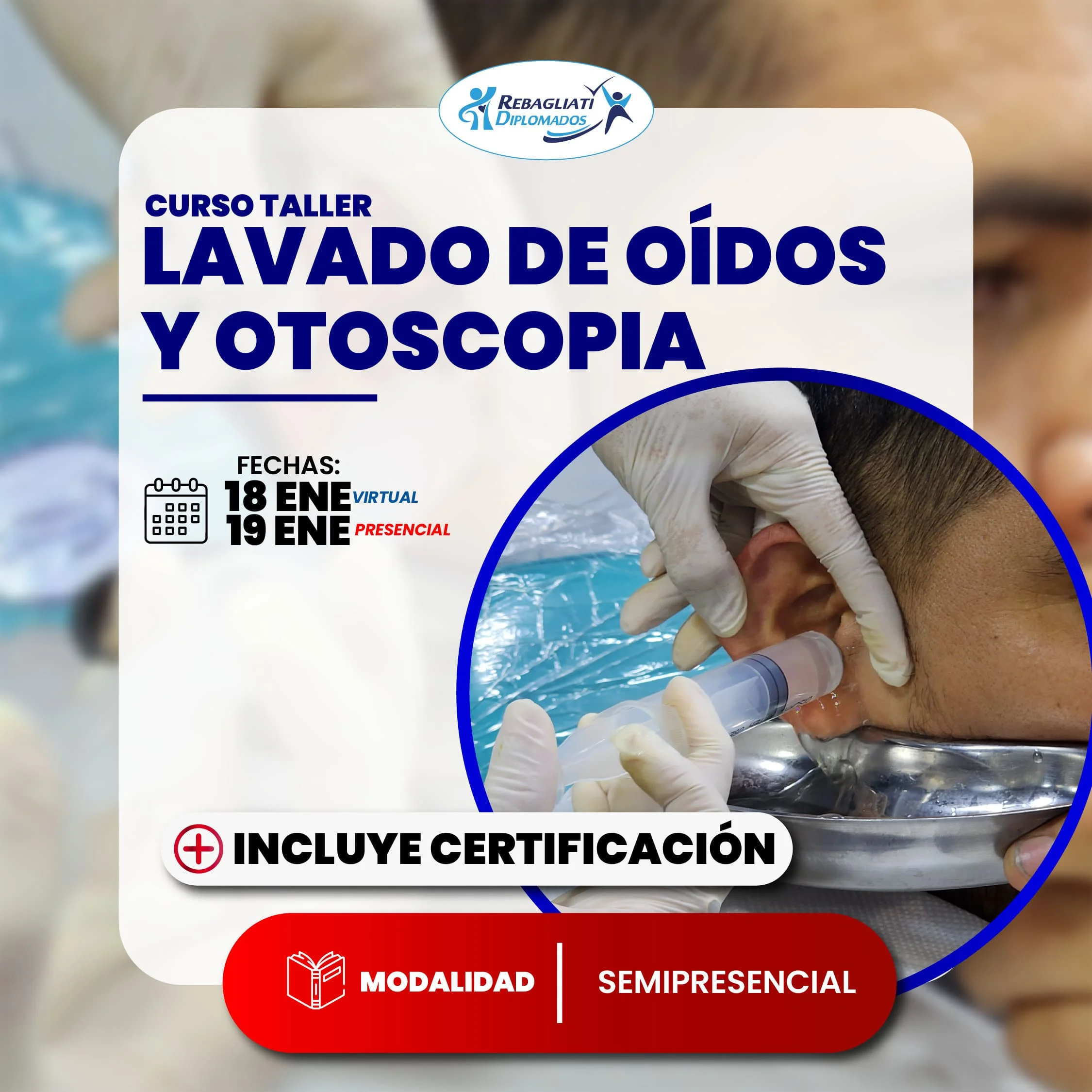 Curso taller lavado de oídos y otoscopia