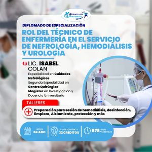 Diplomado De Especialización Rol Del Técnico En Enfermería En El Servicio De Nefrología, Hemodiálisis Y Urología